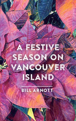 Festive Season On Vancouver Island 1