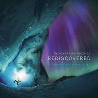 bokomslag Canadian Rockies: Rediscovered