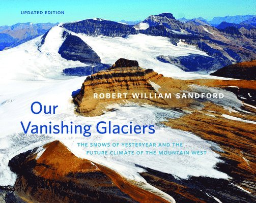 Our Vanishing Glaciers 1