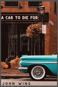 bokomslag A Car to Die For