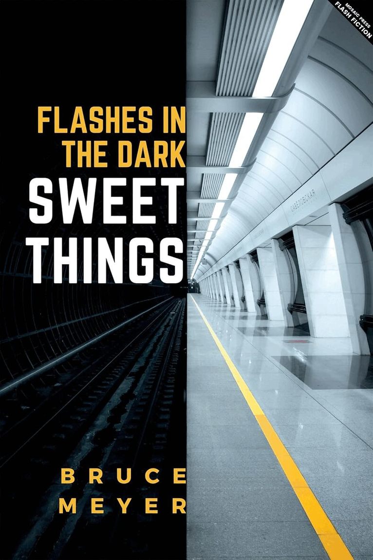 Bruce Meyer - Sweet Things, Häftad