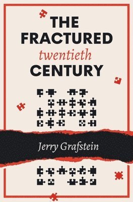 Jerry Grafstien - The Fractured Twentieth Century, Häftad