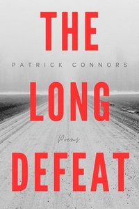 bokomslag The Long Defeat: Poems