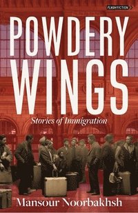 bokomslag Powdery Wings: Stories of Immigration