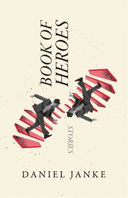 Daniel Janke - Book of Heroes: Stories, Häftad