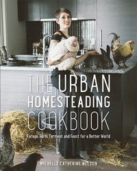 bokomslag Urban Homesteading Cookbook