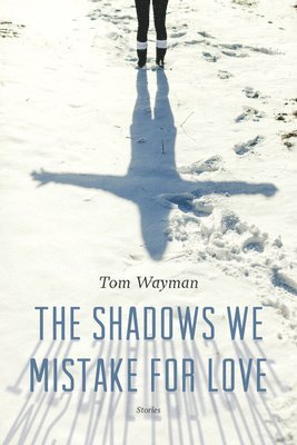 The Shadows We Mistake for Love 1