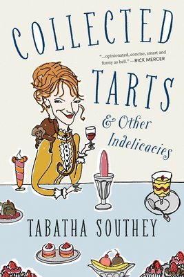 Tabatha Southey - Collected Tarts and Other Indelicacies, Häftad
