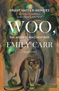 bokomslag Woo, the Monkey Who Inspired Emily Carr