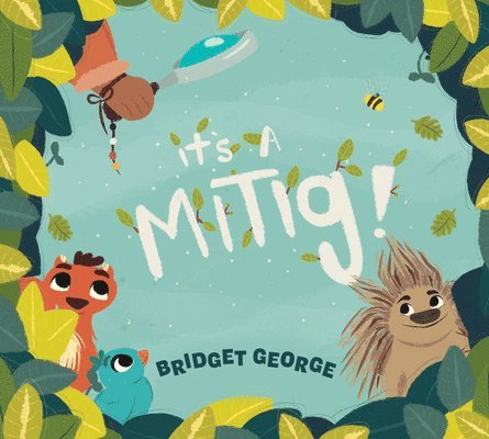Bridget George - It's a Mitig!, Inbunden