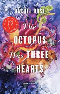 Rachel Rose - The Octopus Has Three Hearts, Häftad