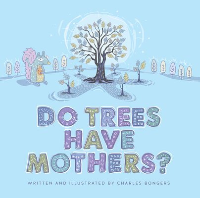 Do Trees Have Mothers? 1