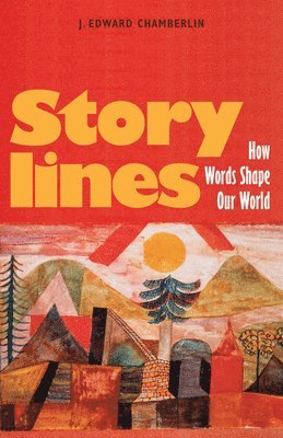 J. Edward Chamberlin, J Edward Chamberlin - Storylines, Häftad