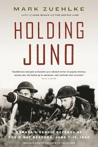 bokomslag Holding Juno: Canada's heroic defence of the D-Day beaches, June 7-12, 1944