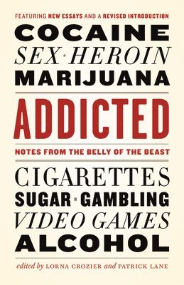 Lorna Crozier, Patrick Lane - Addicted, Häftad