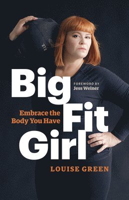 Louise Green - Big Fit Girl, Häftad