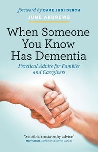 bokomslag When Someone You Know Has Dementia: Practical Advice for Families and Caregivers