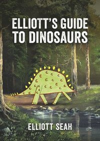 bokomslag Elliott's Guide to Dinosaurs