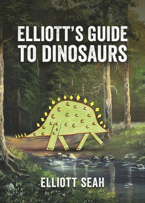 bokomslag Elliott's Guide to Dinosaurs