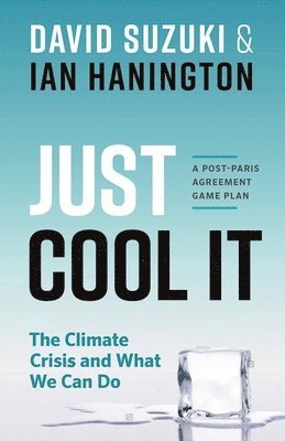 David Suzuki, Ian Hanington - Just Cool It!, Häftad