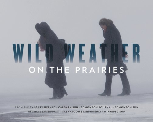 Wild Weather on the Prairies 1