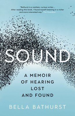 Sound: A Memoir of Hearing Lost and Found 1