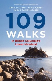 bokomslag 109 Walks in British Columbia's Lower Mainland