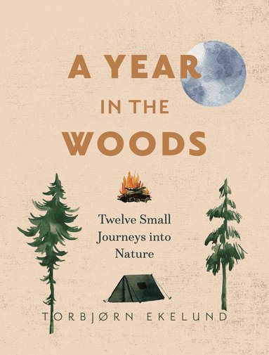 Torbjørn Ekelund - Year in the Woods, Inbunden