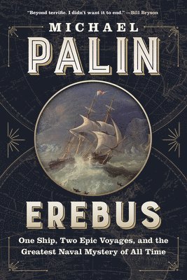 bokomslag Erebus: One Ship, Two Epic Voyages, and the Greatest Naval Mystery of All Time