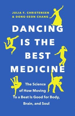 bokomslag Dancing Is the Best Medicine