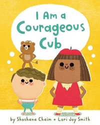 bokomslag I Am a Courageous Cub