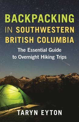 Backpacking in Southwestern British Columbia 1