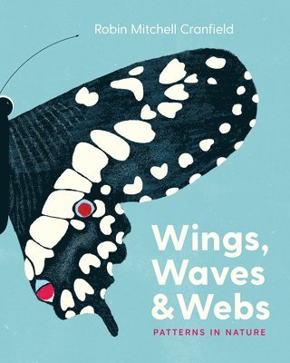 Robin Mitchell Cranfield - Wings, Waves, and Webs, Inbunden