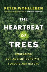 bokomslag The Heartbeat of Trees