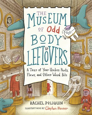 bokomslag The Museum of Odd Body Leftovers