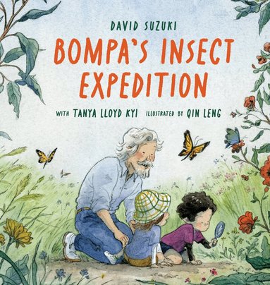 David Suzuki, Tanya Lloyd Kyi - Bompa's Insect Expedition, Inbunden