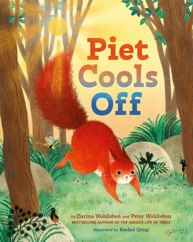 Peter Wohlleben, Carina Wohlleben - Piet Cools Off, Inbunden