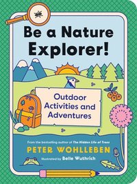 bokomslag Be a Nature Explorer!