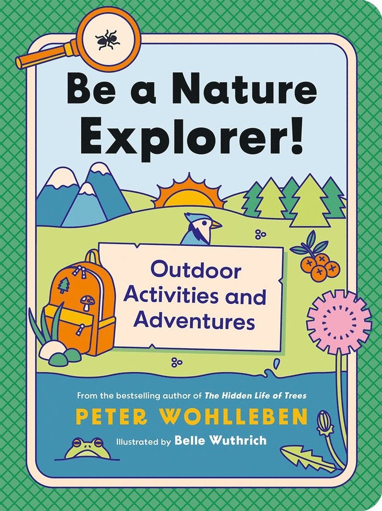 Peter Wohlleben - Be a Nature Explorer!, Häftad
