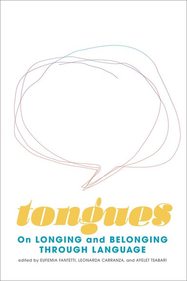 Ayelet Tsabari, Eufemia Fantetti, Leonarda Carranza - Tongues, Häftad