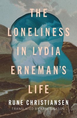 The Loneliness in Lydia Erneman's Life 1