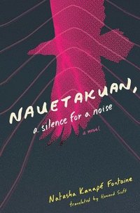 bokomslag Nauetakuan, a silence for a noise