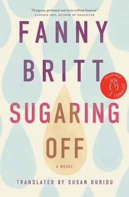 Fanny Britt - Sugaring Off, Häftad