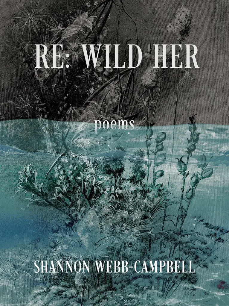 Shannon Webb-Campbell - Re: Wild Her, Häftad. Tillgänglighet: Lägg i varukorg