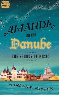 bokomslag Amanda on the Danube: The Sounds of Music