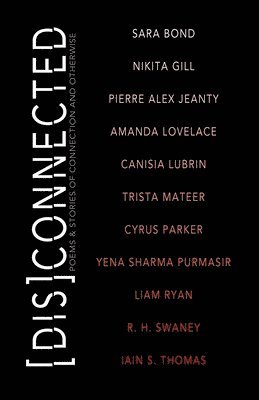 Nikita Gill, Amanda Lovelace, Iain  S. Thomas, Iain S. Thomas, Michelle Halket - [Dis]Connected Volume 1, Häftad