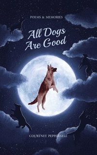 bokomslag All Dogs Are Good