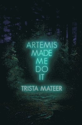 Artemis Made Me Do It