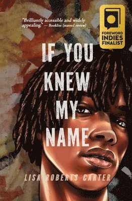 Lisa Roberts Carter - If You Knew My Name, Inbunden