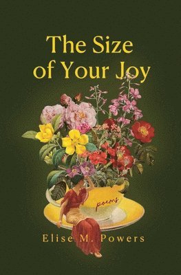 Elise Powers - Size of Your Joy, Häftad